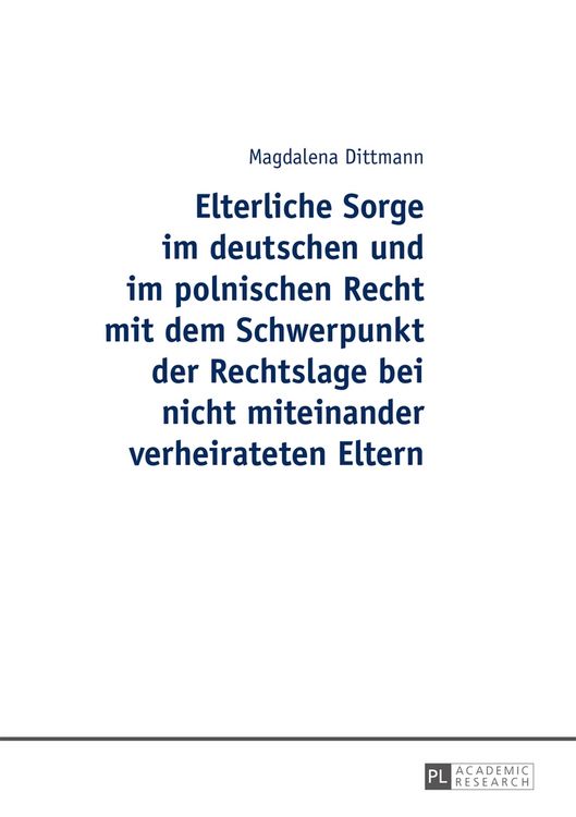 Produktbild: Elterliche Sorge im deutschen und im polnischen Recht mit dem Schwerpunkt der Rechtslage bei nicht miteinander verheirateten Eltern