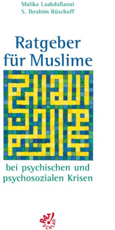 Produktbild: Ratgeber f&uuml;r Muslime bei psychischen und psychosozialen Krisen