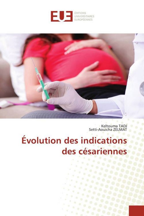 Produktbild: &Eacute;volution des indications des c&eacute;sariennes