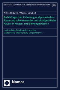 Produktbild: Rechtsfragen der Zulassung und planerischen Steuerung schwimmender und pfahlgest&uuml;tzter H&auml;user in K&uuml;sten- und Binnengew&auml;ssern