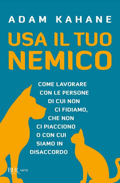 Produktbild: USA il tuo nemico. Come lavorare con le persone di cui non ci fidiamo, che non ci piacciono o con cui siamo in disaccordo