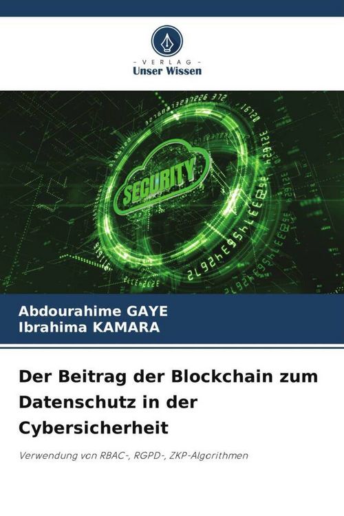 Produktbild: Der Beitrag der Blockchain zum Datenschutz in der Cybersicherheit