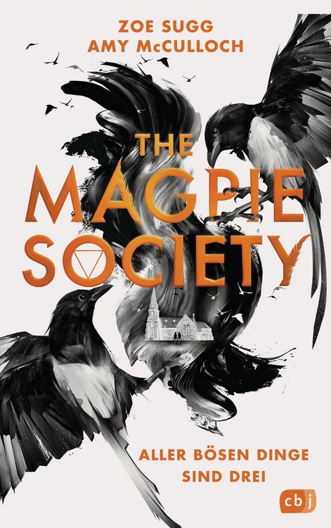 Produktbild: The Magpie Society - Aller b&ouml;sen Dinge sind drei