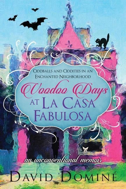 Produktbild: Voodoo Days at La Casa Fabulosa: An Unconventional Memoir