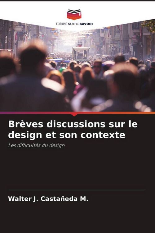 Produktbild: Br&egrave;ves discussions sur le design et son contexte