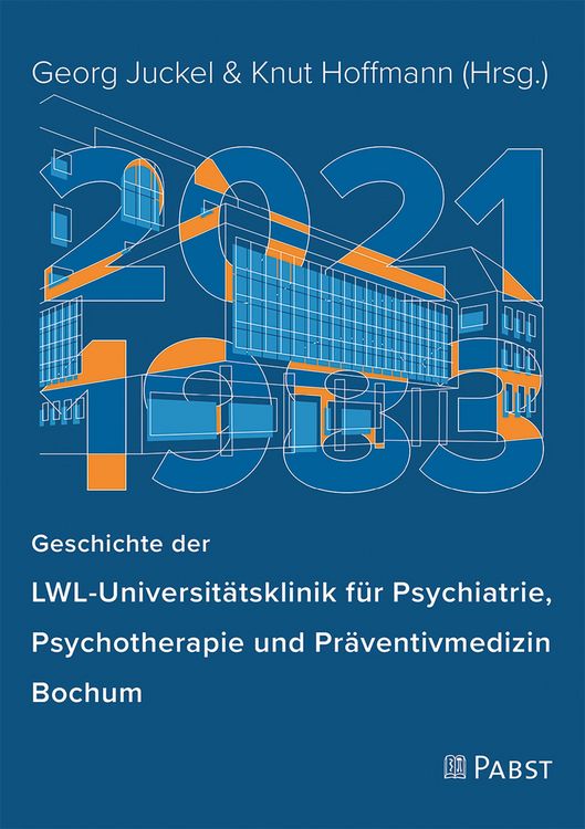 Produktbild: Geschichte der LWL-Universit&auml;tsklinik f&uuml;r Psychiatrie, Psychotherapie und Pr&auml;ventivmedizin Bochum