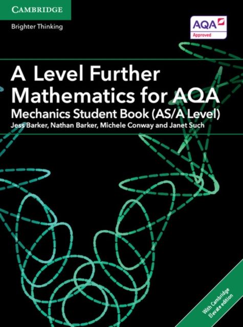 Produktbild: A Level Further Mathematics for Aqa Mechanics Student Book (As/A Level) with Cambridge Elevate Edition (2 Years)