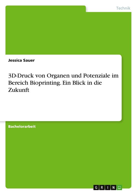 Produktbild: 3D-Druck von Organen und Potenziale im Bereich Bioprinting. Ein Blick in die Zukunft