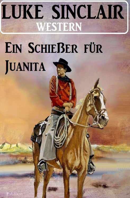 Produktbild: Ein Schie&szlig;er f&uuml;r Juanita: Western