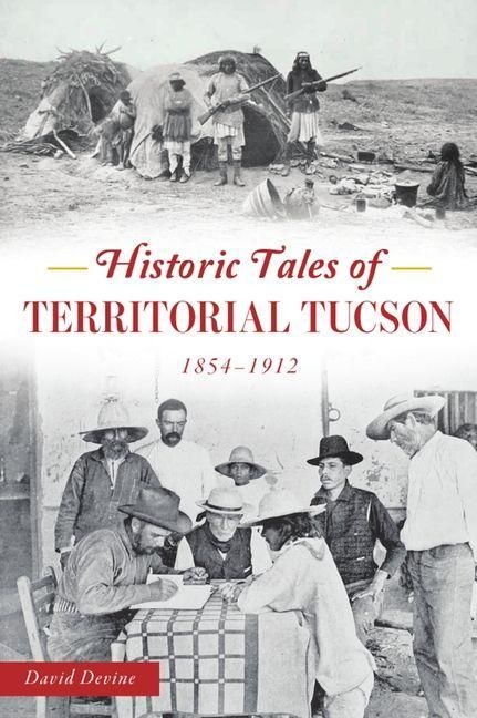 Produktbild: Historic Tales of Territorial Tucson