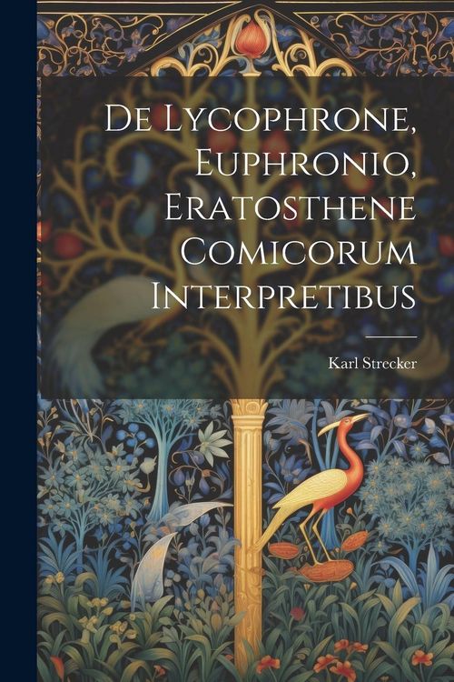Produktbild: De Lycophrone, Euphronio, Eratosthene Comicorum Interpretibus