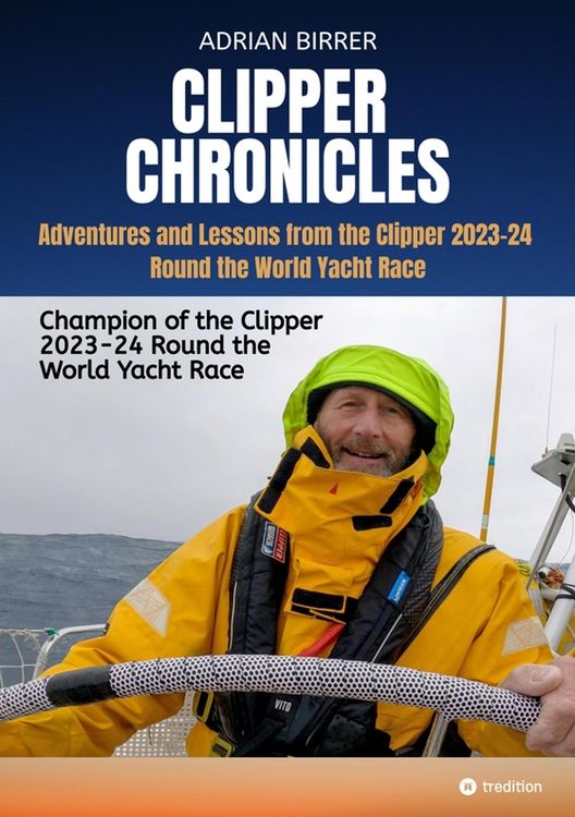 Produktbild: Clipper Chronicles - Adventures and Lessons from the Clipper 2023-24 Round the World Yacht Race