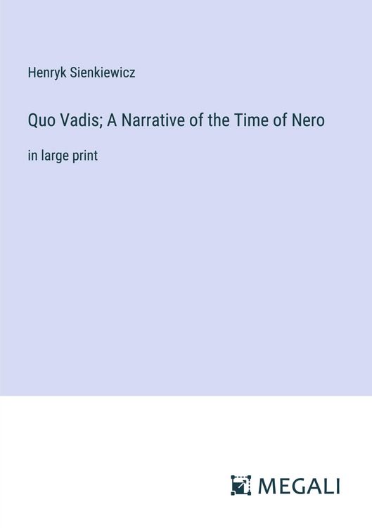 Produktbild: Quo Vadis; A Narrative of the Time of Nero