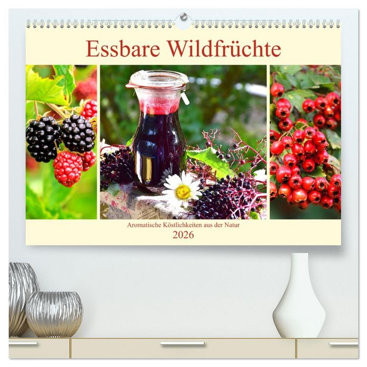 Produktbild: Essbare Wildfr&uuml;chte. Aromatische K&ouml;stlichkeiten aus der Natur (hochwertiger Premium Wandkalender 2026 DIN A2 quer), Kunstdruck in Hochglanz