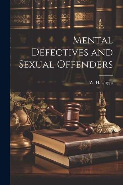 Produktbild: Mental Defectives and Sexual Offenders