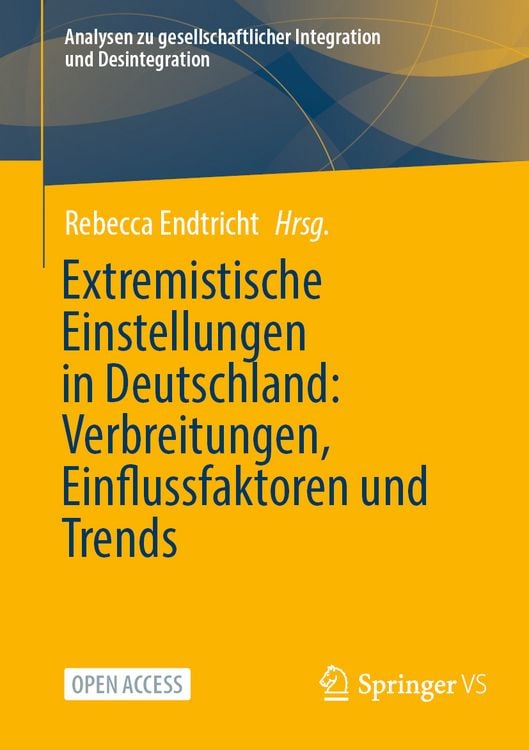 Produktbild: Extremistische Einstellungen in Deutschland: Verbreitungen, Einflussfaktoren und Trends