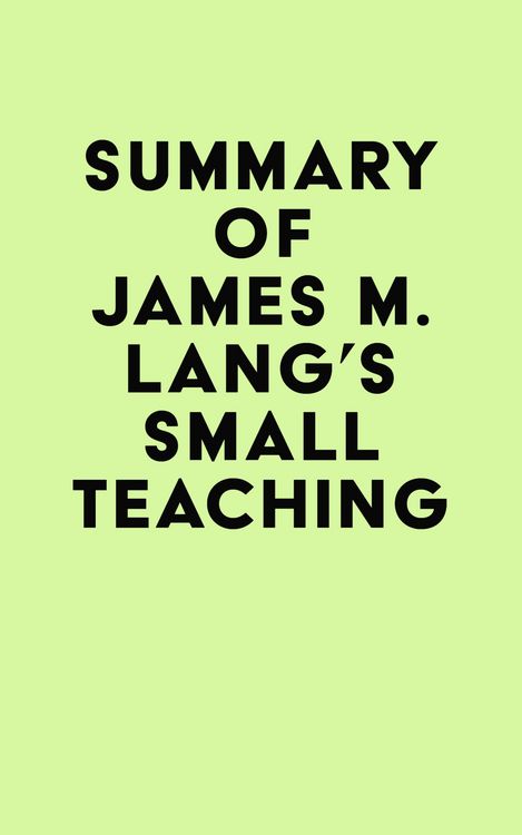 Produktbild: Summary of James M. Lang's Small Teaching
