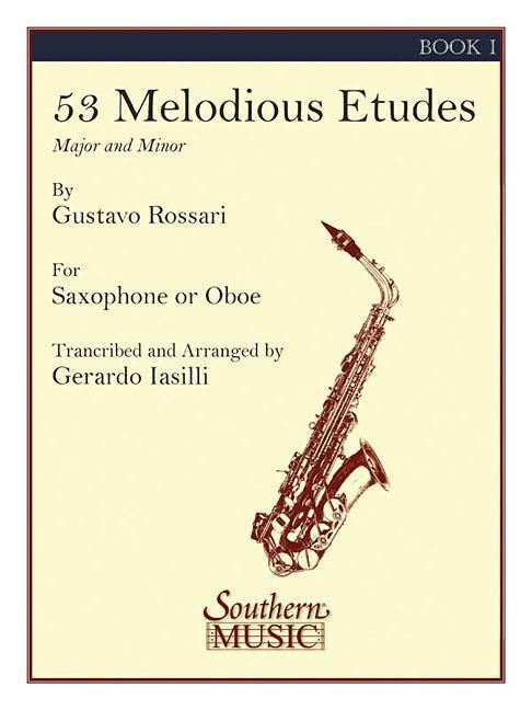 Produktbild: 53 Melodious Etudes Book1 Saxophone Sheet Music Studies for Students and Developing Musicians Progressive Technique and Practice Method Book for Building Tone, Agility and Musical Expression