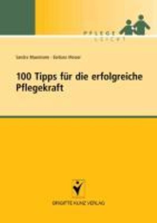 Produktbild: 100 Tipps für die erfolgreiche Pflegekraft