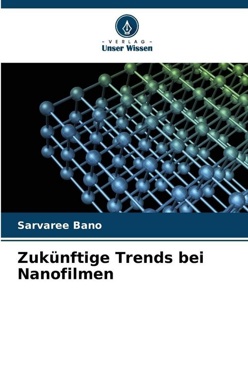 Produktbild: Zuk&uuml;nftige Trends bei Nanofilmen