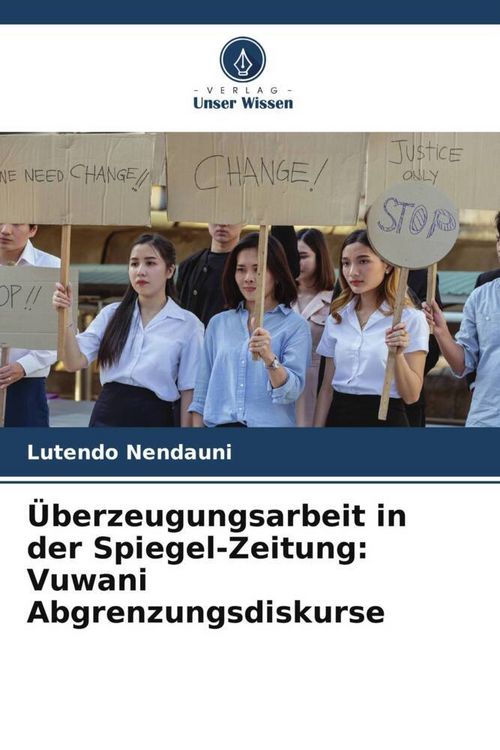 Produktbild: &Uuml;berzeugungsarbeit in der Spiegel-Zeitung: Vuwani Abgrenzungsdiskurse