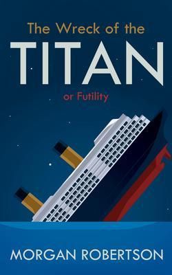 Produktbild: The Wreck of the Titan: Or