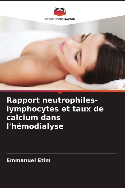 Produktbild: Rapport neutrophiles-lymphocytes et taux de calcium dans l'h&eacute;modialyse