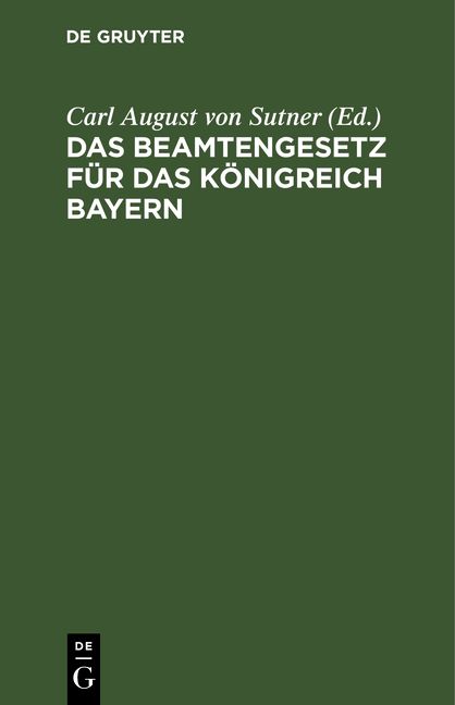 Produktbild: Das Beamtengesetz f&uuml;r das K&ouml;nigreich Bayern