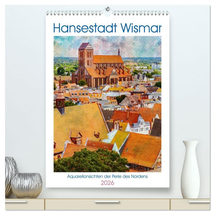 Produktbild: Hansestadt Wismar - Aquarellansichten der Perle des Nordens (hochwertiger Premium Wandkalender 2026 DIN A2 hoch), Kunstdruck in Hochglanz