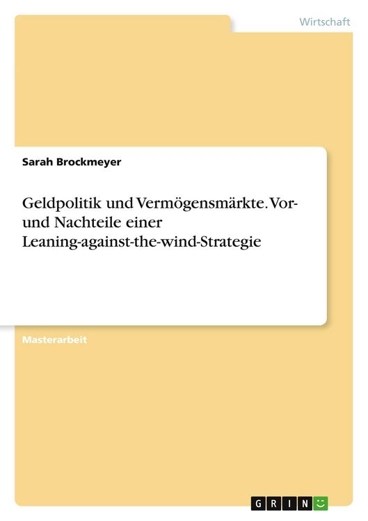 Produktbild: Geldpolitik und Verm&ouml;gensm&auml;rkte. Vor- und Nachteile einer Leaning-against-the-wind-Strategie