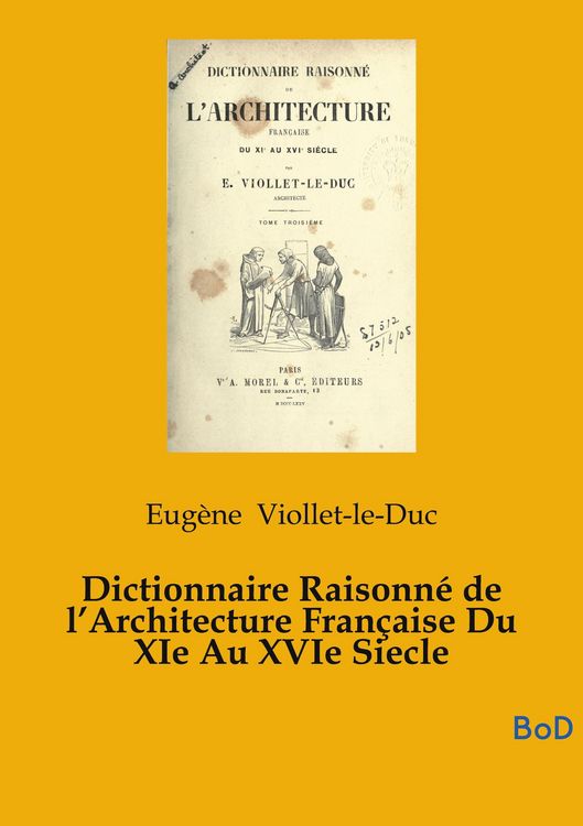 Produktbild: Dictionnaire Raisonn&eacute; de l'Architecture Fran&ccedil;aise Du XIe Au XVIe Siecle