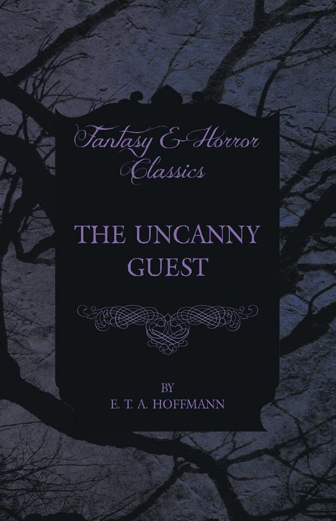 Produktbild: The Uncanny Guest (Fantasy and Horror Classics)