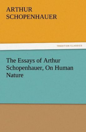 Produktbild: The Essays of Arthur Schopenhauer, On Human Nature