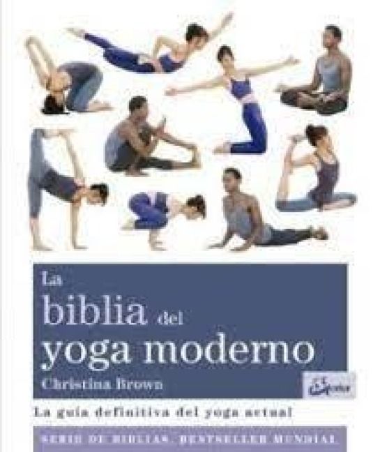 Produktbild: La biblia del yoga moderno : la guía definitiva del yoga actual