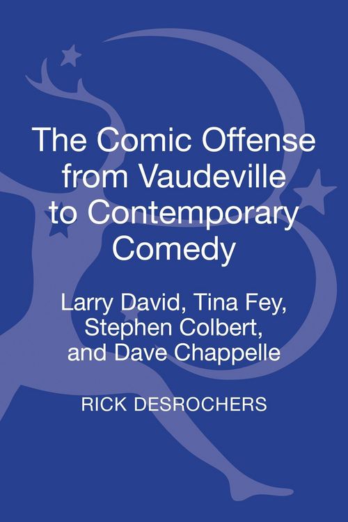 Produktbild: The Comic Offense from Vaudeville to Contemporary Comedy