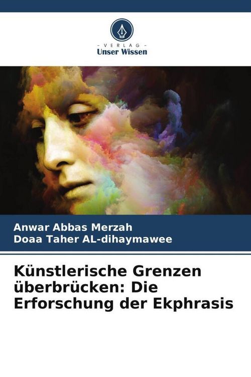 Produktbild: K&uuml;nstlerische Grenzen &uuml;berbr&uuml;cken: Die Erforschung der Ekphrasis