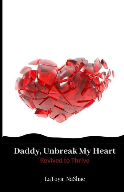 Produktbild: Daddy, Unbreak My Heart: Revived to Thrive