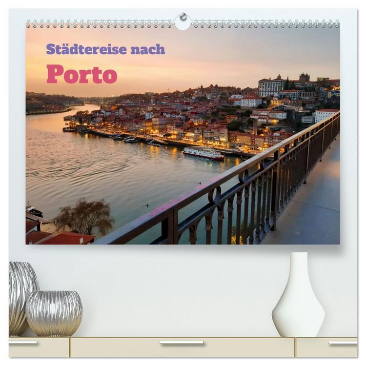 Produktbild: St&auml;dtereise nach Porto (hochwertiger Premium Wandkalender 2026 DIN A2 quer), Kunstdruck in Hochglanz