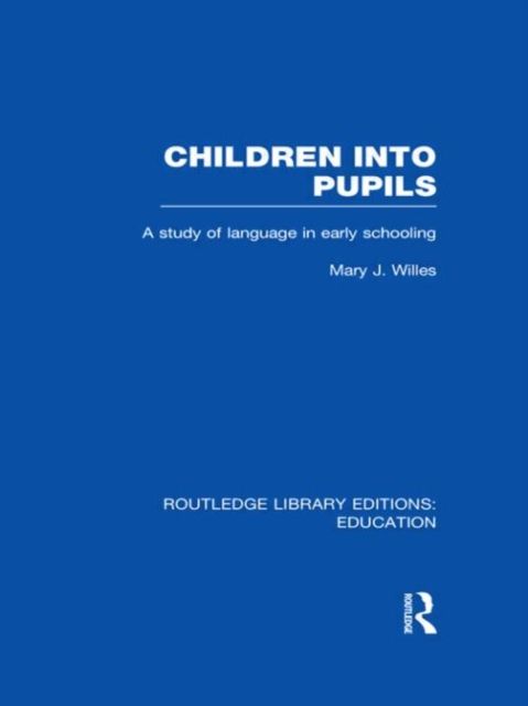 Produktbild: Children Into Pupils (Rle Edu I): A Study of Language in Early Schooling