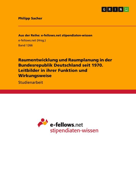 Produktbild: Raumentwicklung und Raumplanung in der Bundesrepublik Deutschland seit 1970. Leitbilder in ihrer Funktion und Wirkungsweise