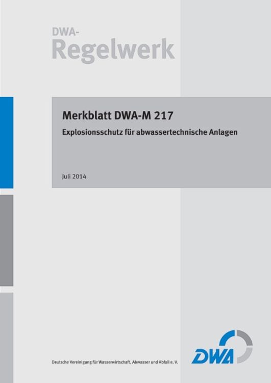 Produktbild: Merkblatt DWA-M 217 Explosionsschutz f&uuml;r abwassertechnische Anlagen