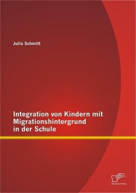 Produktbild: Integration von Kindern mit Migrationshintergrund in der Schule