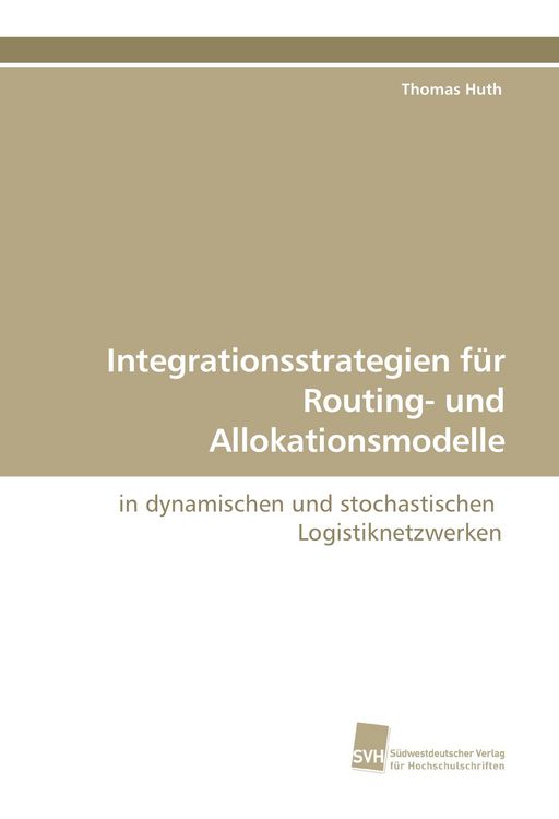 Produktbild: Integrationsstrategien f&uuml;r Routing- und Allokationsmodelle