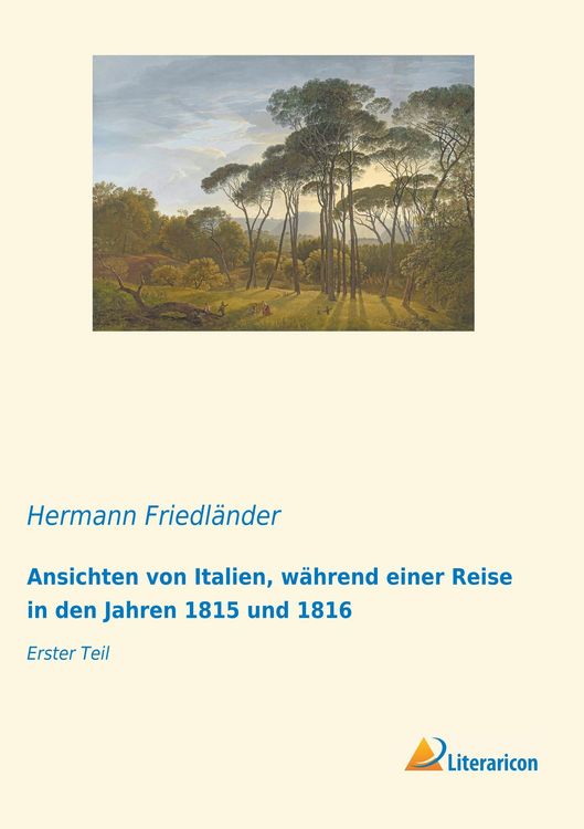 Produktbild: Ansichten von Italien, w&auml;hrend einer Reise in den Jahren 1815 und 1816