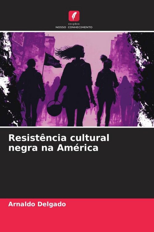 Produktbild: Resist&ecirc;ncia cultural negra na Am&eacute;rica