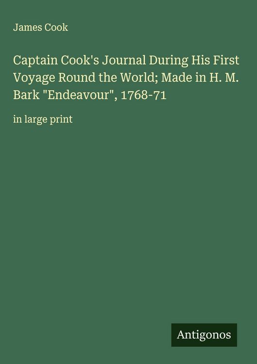 Produktbild: Captain Cook's Journal During His First Voyage Round the World; Made in H. M. Bark "Endeavour", 1768-71