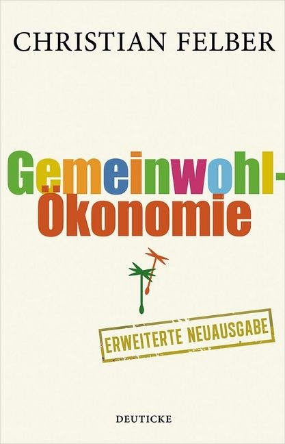 Produktbild: Die Gemeinwohl-&Ouml;konomie