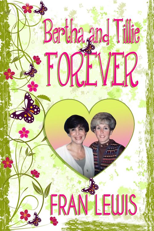Produktbild: Bertha and Tillie Forever (Bertha & Tillie, #1)