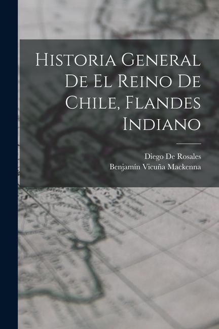 Produktbild: Historia General De El Reino De Chile, Flandes Indiano