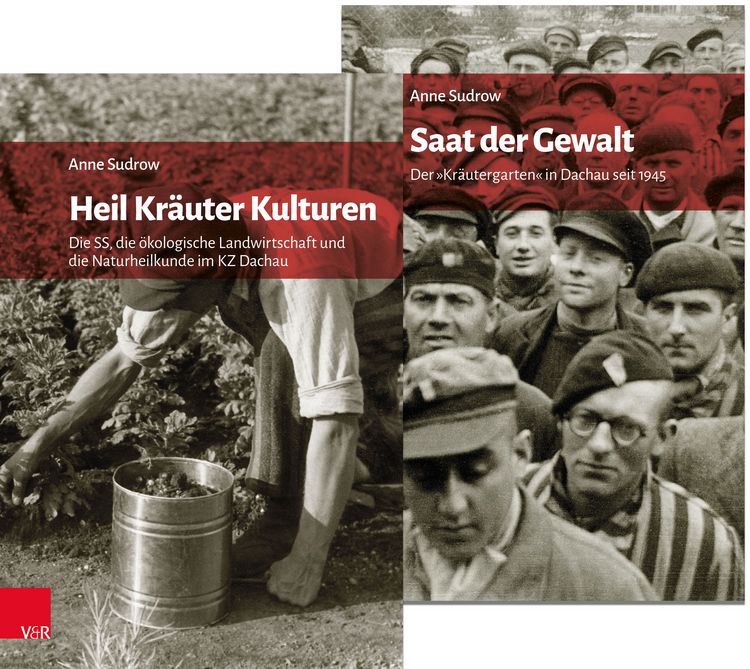Produktbild: Der &raquo;Kr&auml;utergarten&laquo; in Dachau: Geschichte und Nachgeschichte der landwirtschaftlichen Versuchsg&uuml;ter des KZ Dachau